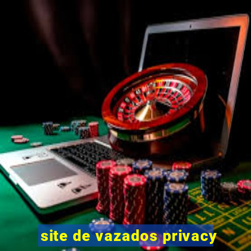 site de vazados privacy